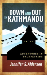 Down and Out in Kathmandu : Adventures in Backpacking