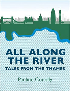 All Along the River: Tales from the Thames by Pauline Conolly Jennifer S Alderson blog