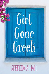 Girl Gone Greek by Rebecca Hall Jennifer S Alderson blog